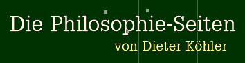 Die Philosphie-Seiten von Dieter Köhler